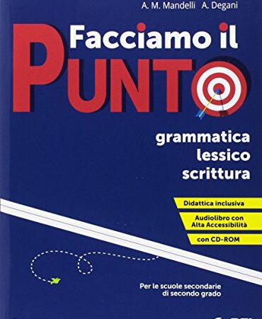 Facciamo il punto. Grammatica lessico scrittura. Per le Scuole superiori. Ediz. per la scuola. Con e-book. Con espansione online. Con Libro: Schemi di sintesi e tabelle. Con CD-ROM