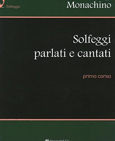 Solfeggi parlati e cantati. Primo corso